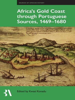 cover image of Africa's Gold Coast Through Portuguese Sources, 1469-1680